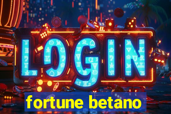 fortune betano